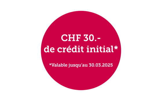 CHF 30.- de crédit initial