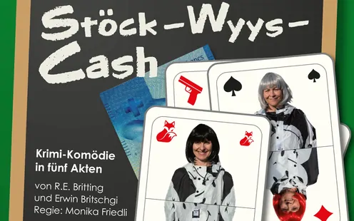 Theaterabend «Stöck-Wyys-Cash»