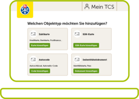 Das Bild zeigt die Auswahlmöglichkeiten für das Hinzufügen von Objekten im TCS-Konto, einschließlich Zahlkarten (Kreditkarte, Bankkarte, Postfinance...), SIM-Karten, Auto-Codes (Autoschlüssel, Autoradio-Code) und Identitätsdokumente (Identitätskarte, Pass).